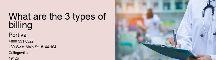 What are the 3 types of billing